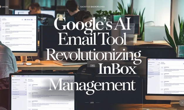 Google’s AI Email Tool Revolutionizing Inbox Management