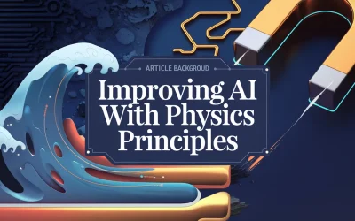 Improving AI with Physics Principles