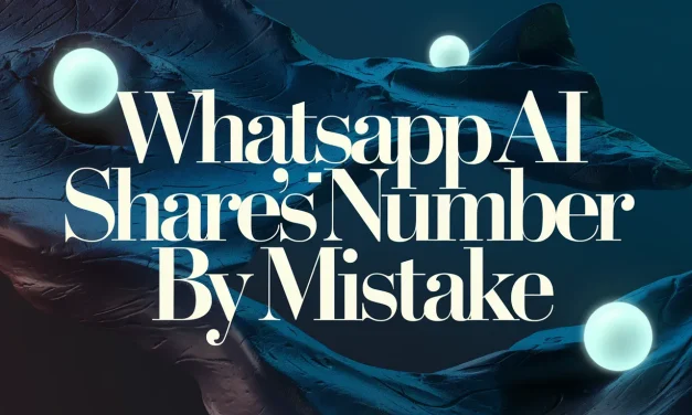 WhatsApp AI Shares User’s Number by Mistake