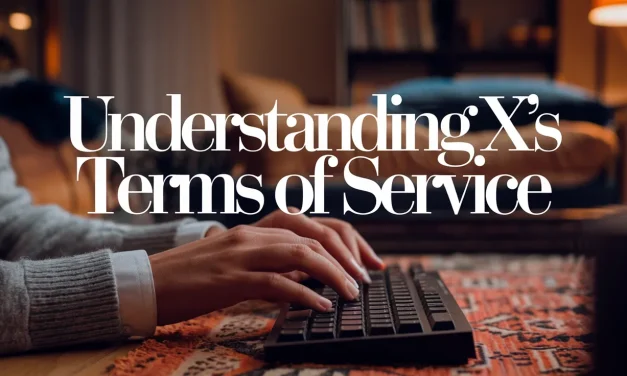 Understanding X’s Terms of Service