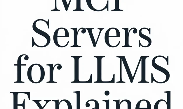 MCP Servers for LLMs Explained
