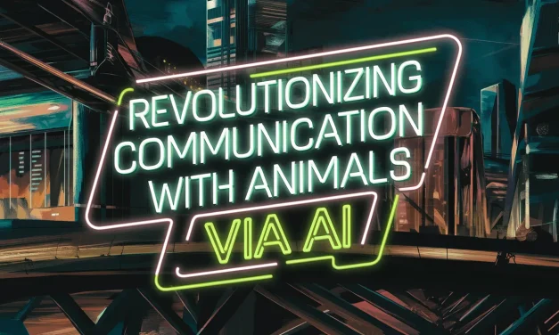 Revolutionizing Communication With Animals via AI