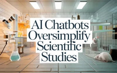 AI Chatbots Oversimplify Scientific Studies