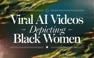 Viral AI Videos Depicting Black Women
