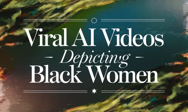 Viral AI Videos Depicting Black Women