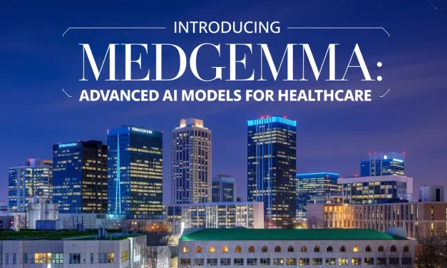 Introducing MedGemma: Advanced AI Models for Healthcare