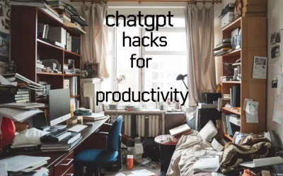 ChatGPT Hacks for Productivity