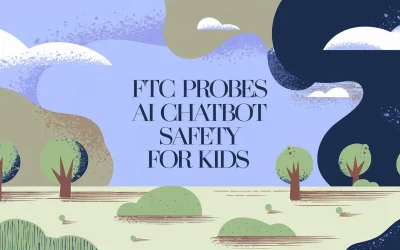 FTC Probes AI Chatbot Safety for Kids