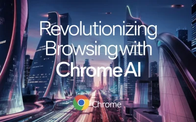 Revolutionizing Browsing with Chrome AI