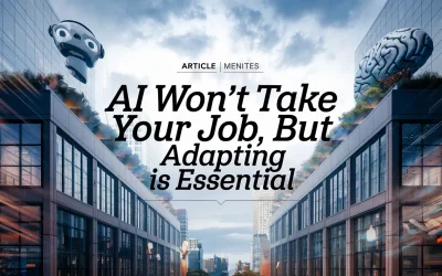 AI Won’t Take Your Job, But Adapting is Essential
