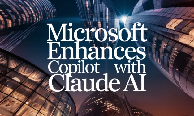 Microsoft Enhances Copilot with Claude AI