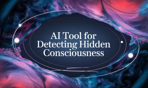 AI Tool for Detecting Hidden Consciousness