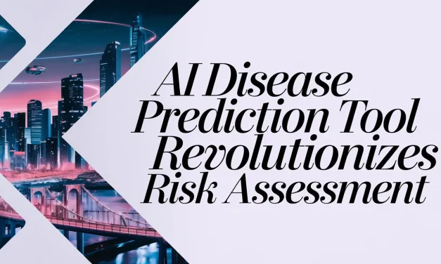 AI Disease Prediction Tool Revolutionizes Risk Assessment