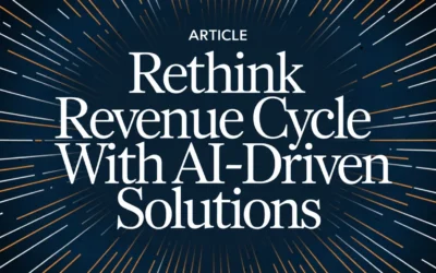 Rethink Revenue Cycle with AI-driven Solutions