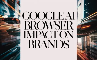 Google AI Browser Impact on Brands