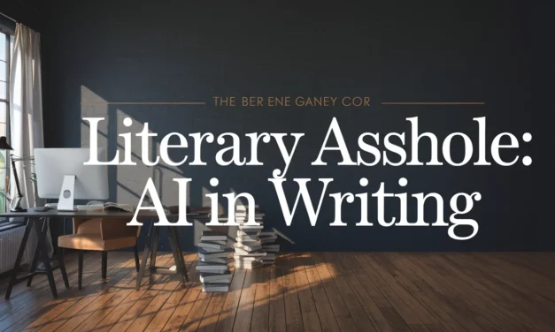 Literary Asshole: AI in Writing