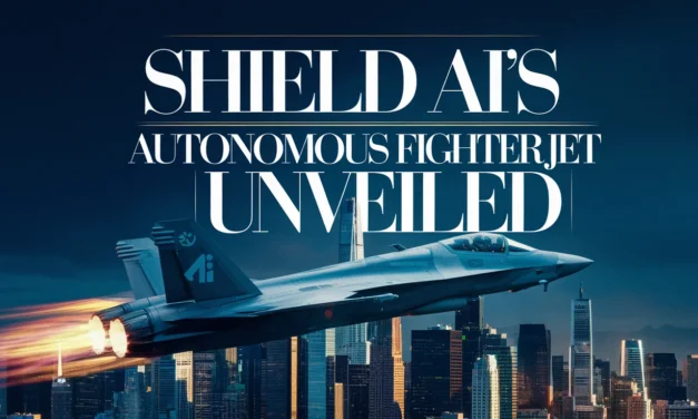 Shield AI’s Autonomous Fighter Jet Unveiled