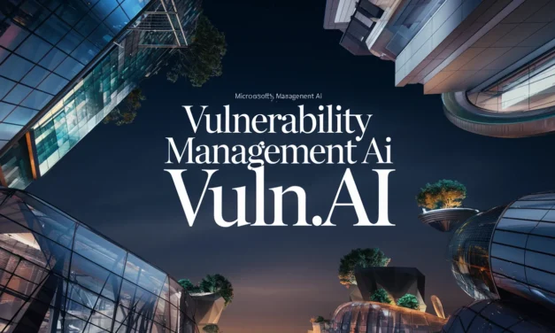 Vulnerability Management AI: Microsoft’s Vuln.AI