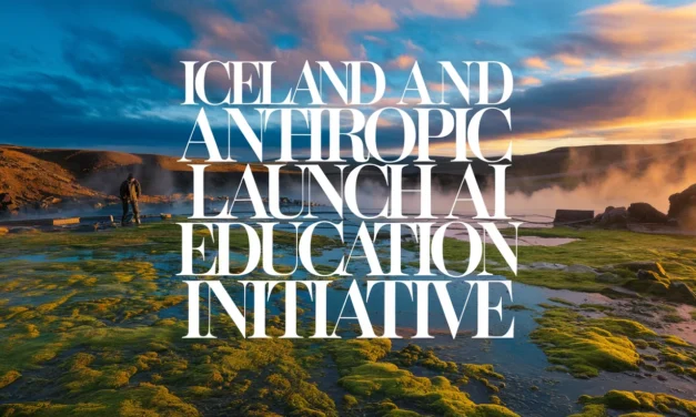 Iceland and Anthropic Launch AI Education Initiative