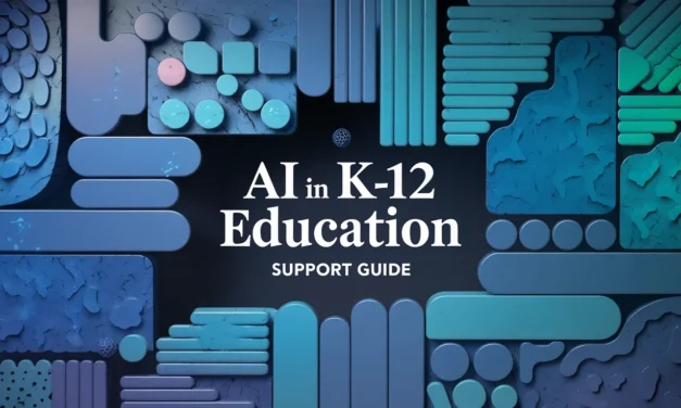 AI in K-12 Education Support Guide