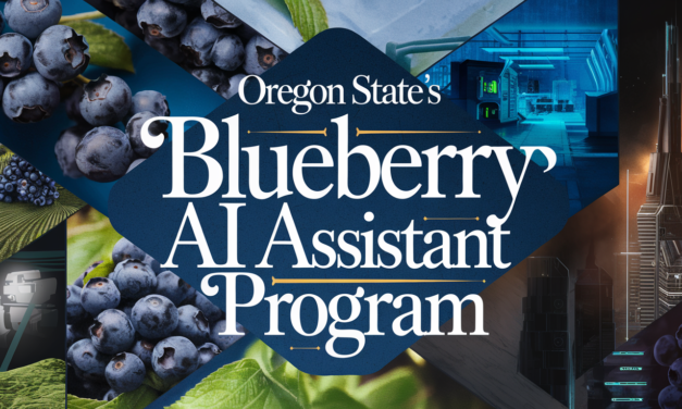 Oregon State’s Blueberry AI Assistant Program