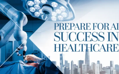 Prepare for AI Success in Healthcare