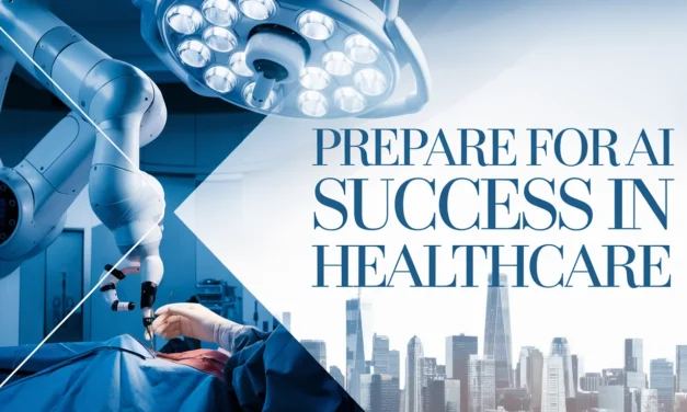 Prepare for AI Success in Healthcare
