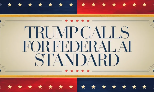 Trump Calls for Federal AI Standard