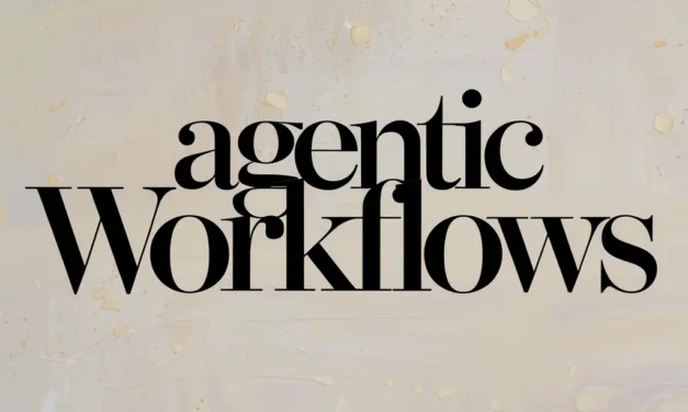 Mastering AGENTIC WORKFLOWS