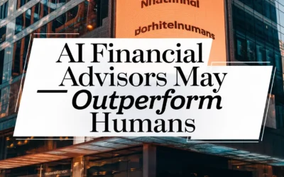 AI Financial Advisors May Outperform Humans
