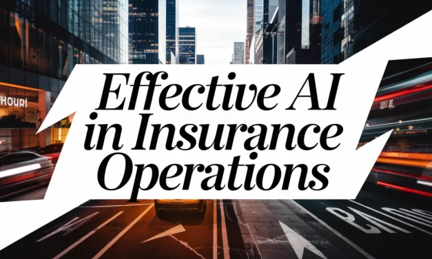 Effective AI in Insurance Operations