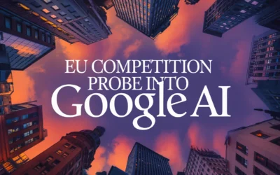 EU Competition Probe into Google AI