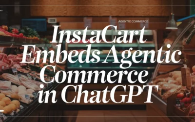Instacart Embeds Agentic Commerce in ChatGPT