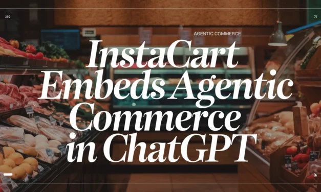 Instacart Embeds Agentic Commerce in ChatGPT