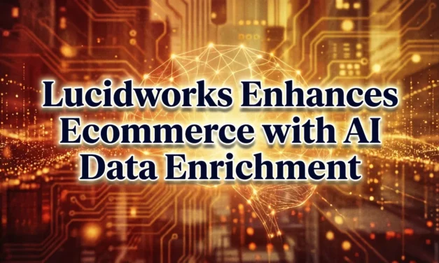 Lucidworks Enhances Ecommerce with AI Data Enrichment