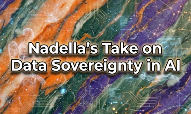 Nadella’s Take on Data Sovereignty in AI