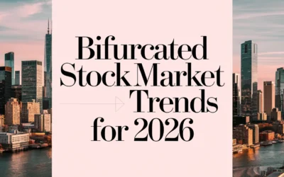 Bifurcated Stock Market Trends for 2026