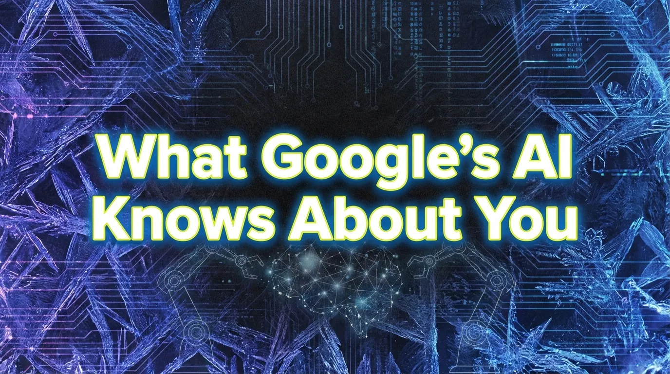 what-does-google-s-ai-know-about-you