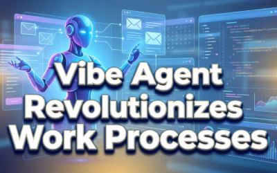Vibe Agent Revolutionizes Work Processes