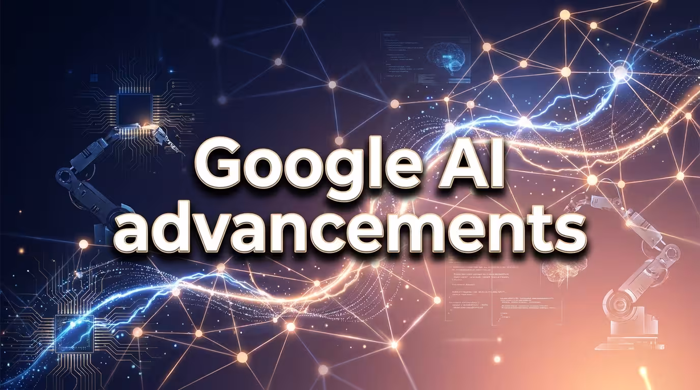 Google AI advancements 2026 Google AI advancements 2026